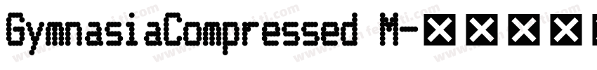 GymnasiaCompressed M字体转换